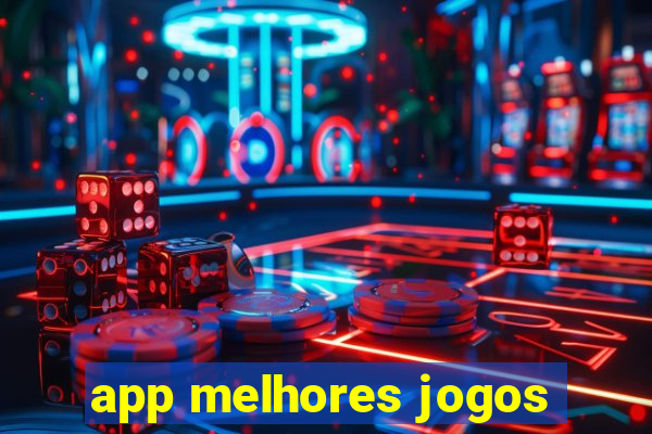 app melhores jogos